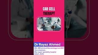 Why CAR T-Cell Therapy is Costly in India Explained by Dr. Rayaz Ahmed