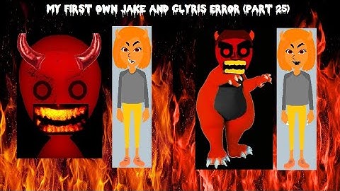 My First Own Jake And Glyris Error (Part 25)