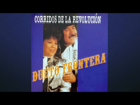 Valentn de la Sierra - Dueto Frontera