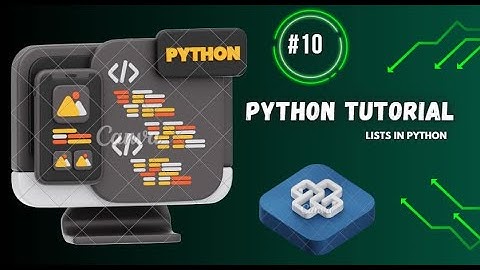 [#10] Lists In Python: Create, Access, Slice & Use Powerful Methods!" | #ITHW