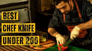 Best Chef Knife Under 200 In 2023 | Top 7 Exclusive Chef Knives