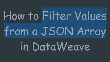 How to Filter Values from a JSON Array in DataWeave