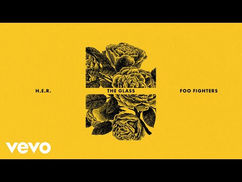 H.E.R. - The Glass (Audio) ft. Foo Fighters
