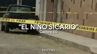 Calibre 50El Niño Sicario - Letra