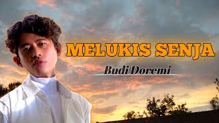 Melukis Senja - Budi Doremi (lyrics video) lirik \\\\ Sound \u0026 Music