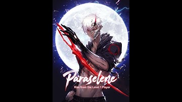 Paraselene: Rise from the Level 1 Player
