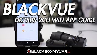 BlackVue DR750S-2CH WiFi App Guide  - BlackboxMyCar screenshot 1