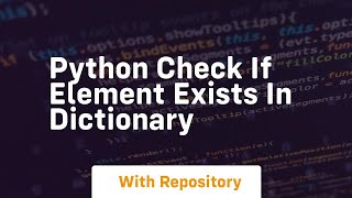 python check if element exists in dictionary