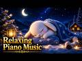 Deep Sleep Piano Music 💤 Gentle Lullaby Piano for Relaxation, Stress Relief &amp; Sweet Dreams