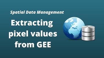 GEE Lesson 16 - Extracting time-series pixel values from Earth Engine Image