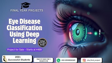 👁️ Eye Disease Classification Using Deep Learning – Final Year Project That Stands Out! 🎓