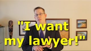 &quot;I want my lawyer!&quot; Your right to an attorney during a DUI investigation