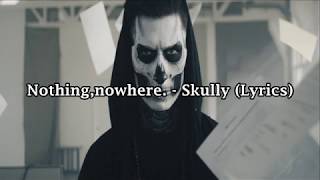 Nothing,nowhere - skully (Lyrics) chords