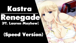 KASTRA - RENEGADE [FT.LAUREN MAYHEW] (SPEED VERSION)