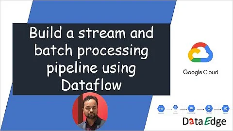 How to build a stream and batch processing Job On GCP Dataflow || DataFlow Tutorial