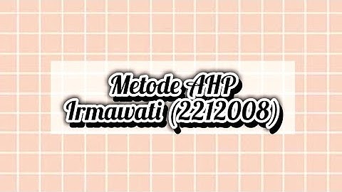 Perhitungan Dengan Metode Analytical Hierarchy Process (AHP) | Universitas Mulia