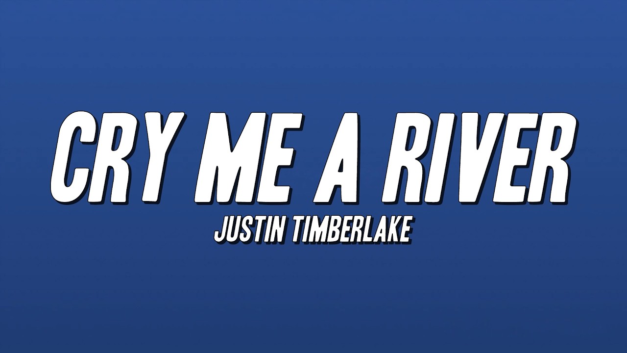 Justin Timberlake - Cry Me a River (Lyrics)