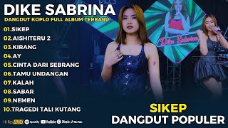 Dangdut Koplo Viral Terbaru 2026  Dike Sabrina  Album  Sikep  Aishiteru 2  Kirang
