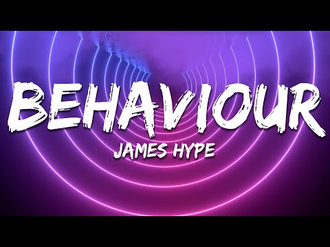 James Hype - Behaviour (feat A.D.O.R.) [Lyrics]