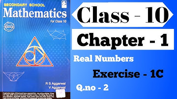 Class - 10 RS Aggarwal Chapter-1 Real Numbers Exercise - 1c Q. No.- 2 Solutions