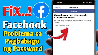 Paano Ayusin Ang Gumawa Ng Mahahalagang Pagbabago Sa Account Center Sa Facebook 2025