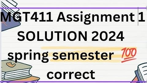 #MGT411 assignment solution 1 spring semester 💯 correct 2024