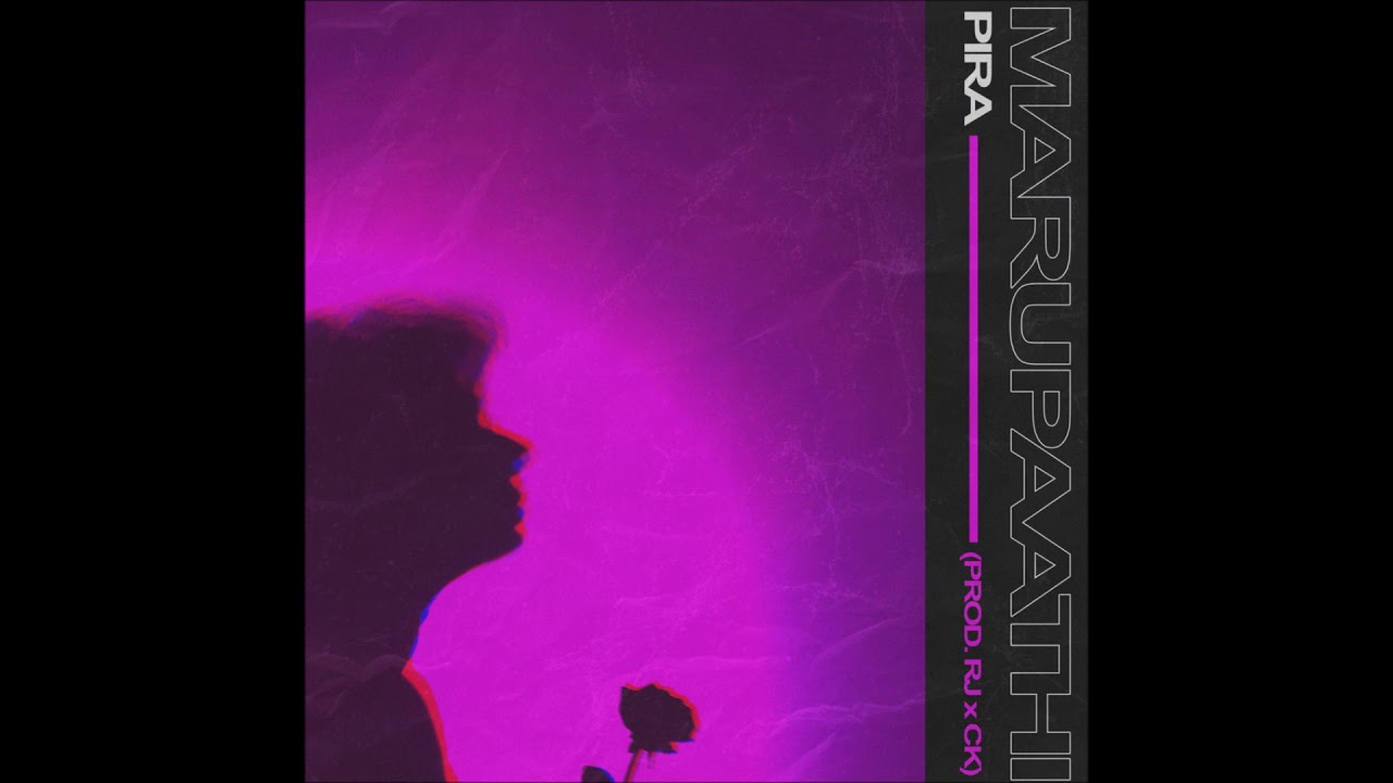 Maru Paathi - Pira (Prod. R Jay & CK)