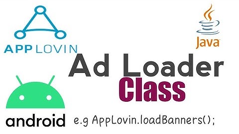 How to create a single AppLovin class to load all your applovin ad formats easily.