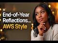 End-of-Year Reflections… AWS Style