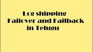 log shipping failover and failback in telugu