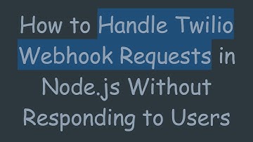 How to Handle Twilio Webhook Requests in Node.js Without Responding to Users