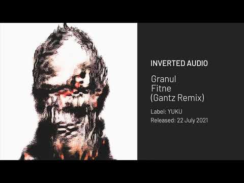 Granul - Fitne (Gantz Remix) [YUKU]