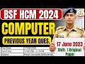 COMPUTER PYQ BSF HCM WRITTEN EXAM DATE 2026 BSF HEAD CONSTABLE MINISTERIAL EXAM DATE 2024