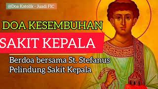 HEALING PRAYER FOR HEADACHES: Praying with St. Stephen, Patron Saint of Headaches