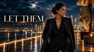 LET THEM - ZIREVAYA | Empowering Deep House Music | Lyric Video