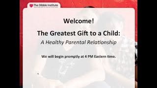 The Greatest Gift to a Child  A Healthy Parental Relationship 4 11 14 10 41 AM