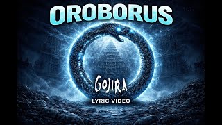 Gojira - Oroborus (Lyrics on Screen Video 🎤🎶🎸🥁)