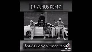 DJ Yunus remix batuflex dalga roman Resimi