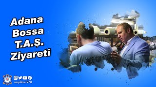 Öz İplik İş Sendikası Adana Bossa T.A.Ş. Ziyareti 15.04.2019