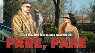 MC STOJAN x ALEKSANDRA MLADENOVIĆ - PARE, PARE (OFFICIAL VIDEO)