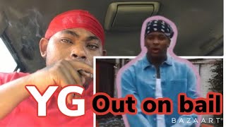 YG ( out on bail ) Reaction