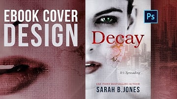 Ebook cover design - Decay - Photoshop tutorial