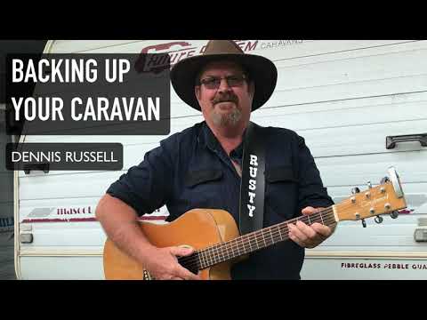 Backing up your caravan - Dennis Russell