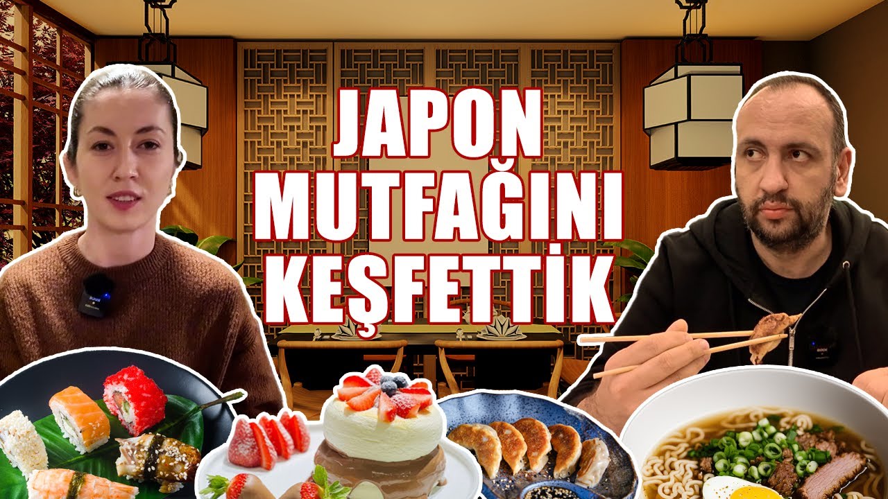 Japon Mutfağını Keşfettik | İstanbul'da 12 Çeşit Japon Lezzeti