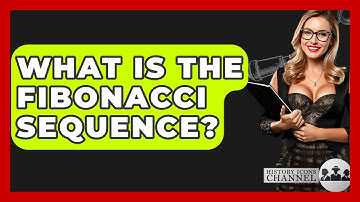 What Is The Fibonacci Sequence? - History Icons Channel