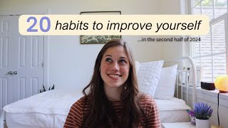 20 habits to improve your life in 2024 small changes to improve yourself today how to be disciplined
