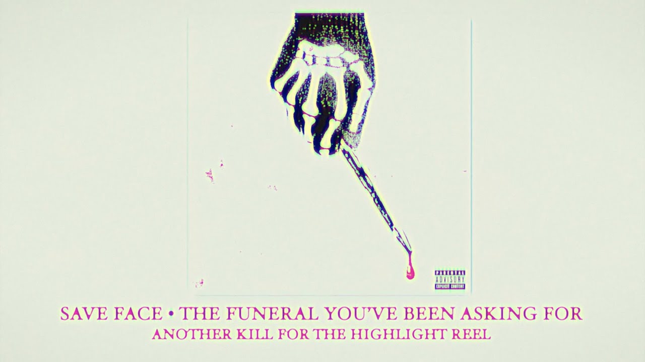 the-funeral-you-ve-been-asking-for-save-face-shazam