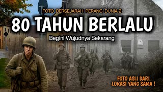 Foto PERANG DUNIA 2 bersejarah • Foto Lokasi Sejarah Dulu vs Sekarang