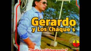 Video thumbnail of "despues de un adios- gerardo y los chaques indiscutiblemente 2013"