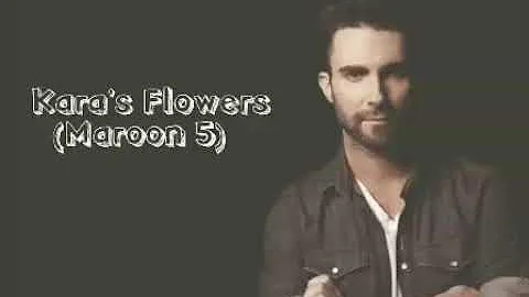 If You Only Knew - Kara's Flowers (Maroon 5) Español